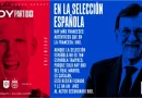 EL HAZMERREÍR: Rajoy dice que en la Selección Española faltan más españoles de bien que sean muchoespañoles de verdad
